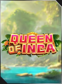 QUEEN OF INCA/ ราชินีแห่งอินคา